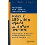 Advances in Self-organizing Maps and Learning Vector Quantization
