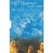 Only Human A Divine Comedy