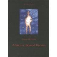 Sorrow Beyond Dreams : A Life Story