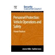 Personnel Protection: Vehicle Operations and Safety: Proven Practices