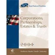 West Federal Taxation Corporations, Partnerships, Estates and Trusts 2004, Professional Version