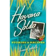 Havana Salsa Stories and Recipes