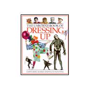The Usborne Book of Dressing Up: Face Painting/Masks/Fancy Dress