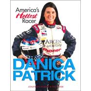 Danica Patrick : America's Hottest Racer