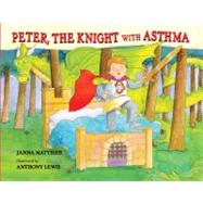 Peter, the Knight With Asthma