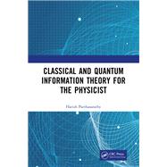 Classical and Quantum Information Theory for the Physicist