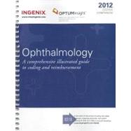 Coding Companion for Ophthalmology 2012: A Comprehensive Illustrated Guide to Coding and Reimbursement