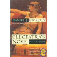 Cleopatra's Nose Essays on the Unexpected