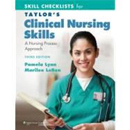 Skill Checklists for Taylor's Clinical Nursing Skills; A Nursing Process Approach