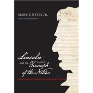 Lincoln and the Triumph of the Nation