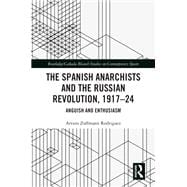 The Spanish Anarchists and the Russian Revolution, 1917–24