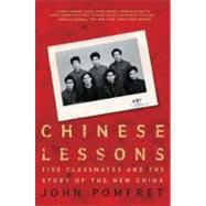 Chinese Lessons : Five Classmates and the Story of the New China