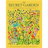 The Secret Garden An Illustrated Edition of the Classic Novel