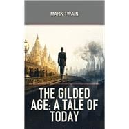 The Gilded Age: A Tale Of Today