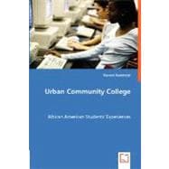 Urban Community College: African American Student's Experiences