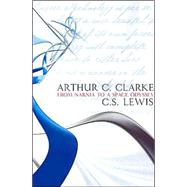 From Narnia to a Space Odyssey : The War of Letters Between Arthur C. Clarke and C. S. Lewis