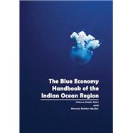 The Blue Economy Handbook of the Indian Ocean Region