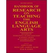 Handbook of Research on Teaching the English Language Arts, Second Edition: Sponsored By the International Reading Association and the National Council of Teachers of English