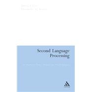 Second Language Processing An Analysis of Theory, Problems and Possible Solutions