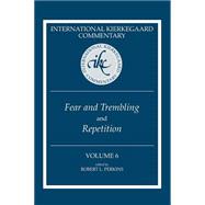 International Kierkegaard Commentary: Fear and Trembling and Repetition