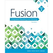 Fusion: Integrated Reading and Writing, Book 2 (w/ MLA9E Updates)