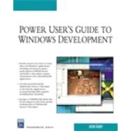 Power User's Guide to Windows Development