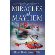 Miracles & Mayhem in the ER