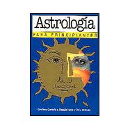 Astrologia para principiantes / Astrology for Beginners