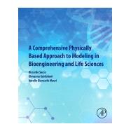 A Comprehensive Physically Based Approach to Modeling in Bioengineering and Life Sciences