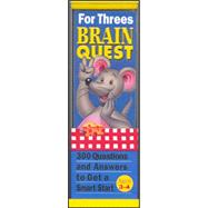 Brain Quest for Threes: 300 Questions and Answers to Get a Smart Start- Ages 3-4