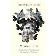 Missing Link: The Evolution of Metaphor and the Metaphor of Evolution,9780773545182
