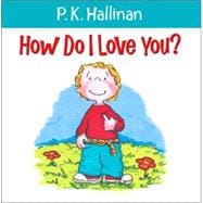 How Do I Love You?