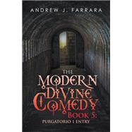 The Modern Divine Comedy Book 5: Purgatorio 1 Entry