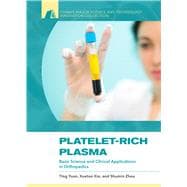 Platelet-Rich Plasma Basic Science and Clinical Applications in Orthopedics