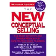 The New Conceptual Selling The Most Effective and Proven Method for Face-to-Face Sales Planning