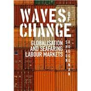 Waves of Change Globalisation and Seafaring Labour Markets