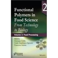 Functional Polymers in Food Science From Technology to Biology, Volume 2: Food Processing