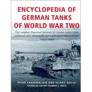 Encyclopedia of German Tanks of World War Two : The Complete Illustrated Dictionary of German Bat