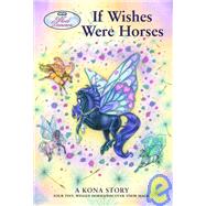 If Wishes Were Horses: A Kona Story