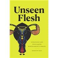 Unseen Flesh