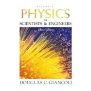 Physics for Scientists and Engineers: Volume I