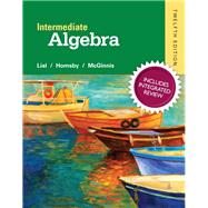 Intermediate Algebra with Integrated Review and worksheets plus NEW MyLab Math with Pearson eText, Access Card Package