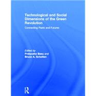 Technological and Social Dimensions of the Green Revolution: Connecting Pasts and Futures