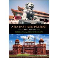 Asia Past and Present A Brief History
