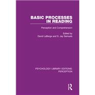 Basic Processes in Reading: Perception and Comprehension