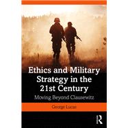 Ethics and Military Strategy in the 21st Century