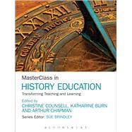 MasterClass in History Education Transforming Teaching and Learning