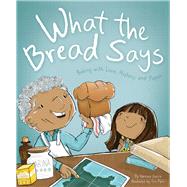 What the Bread Says Baking with Love, History, and Papan