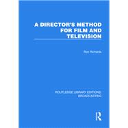 A Director's Method for Film and Television