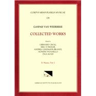 Caspar Van Weerbeke, Collected Works